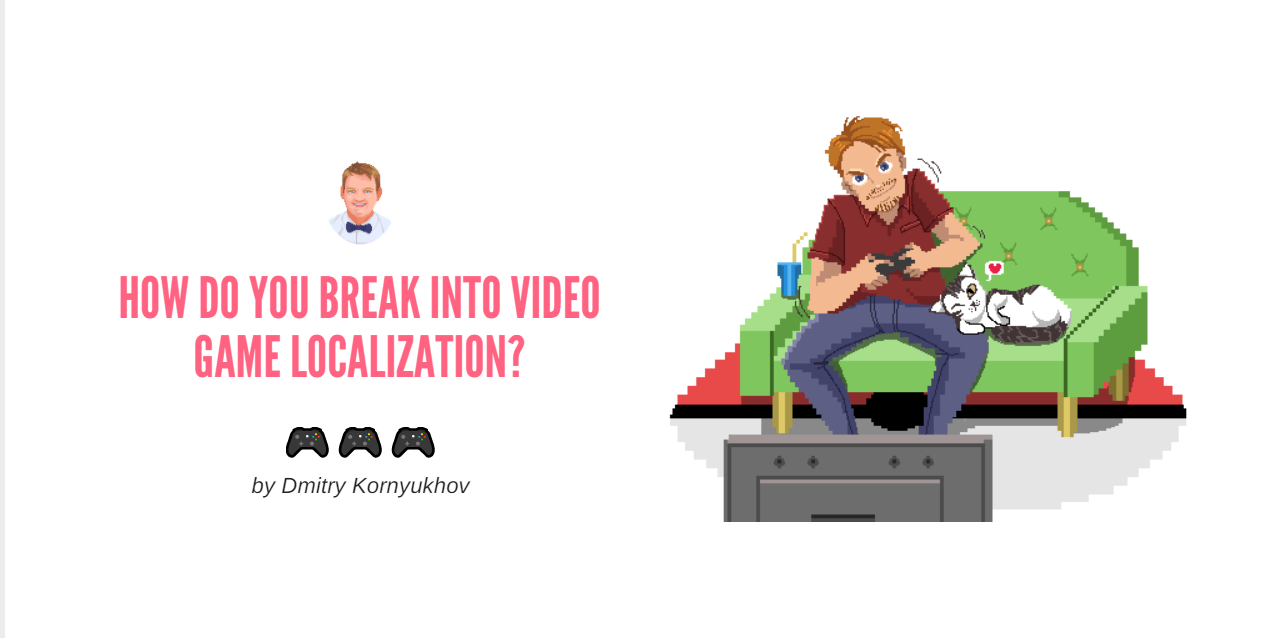 How do you break into video game localization - video game translator blog cover (videogamestranslator.com)